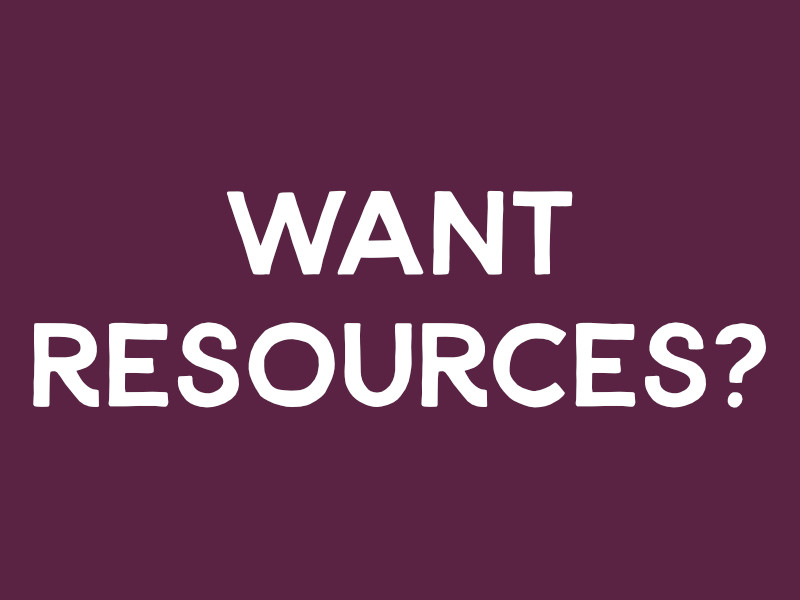 Want resources?